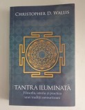 Tantra iluminata - Christopher D. Wallis