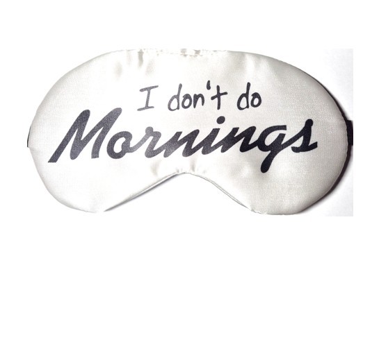 Masca de dormit I don t do mornings