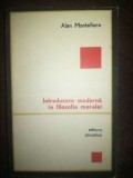 Introducere moderna in filozofia moralei- Alan Montefiore