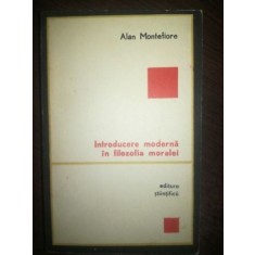 Introducere moderna in filozofia moralei- Alan Montefiore