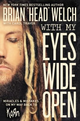With My Eyes Wide Open: Miracles and Mistakes on My Way Back to Korn foto
