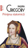 Prințesa statornică (Top 10+) - Paperback brosat - Philippa Gregory - Polirom