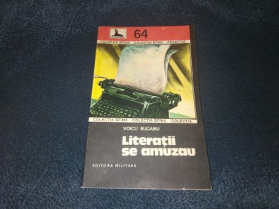 VOICU BUGARIU - LITERATII SE AMUZAU COLECTIA SFINX foto