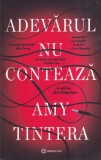 Amy Tintera - Adevarul nu conteaza