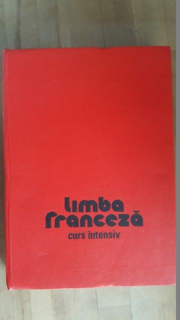 Limba franceza. Curs intensiv-Mihaela Gulea