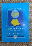 Grigore Posea - Romania, geografie si geopolitica