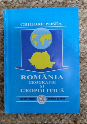 Grigore Posea - Romania, geografie si geopolitica foto