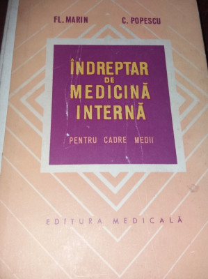 INDREPTAR DE MEDICINA INTERNA PENTRU CADRE MEDII DE FL. MARIN SI C. POPESCU foto