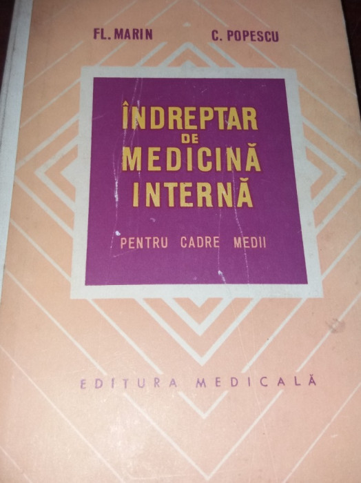 INDREPTAR DE MEDICINA INTERNA PENTRU CADRE MEDII DE FL. MARIN SI C. POPESCU