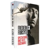 Spectatorul unei vieti fascinante, Frederick Forsyth