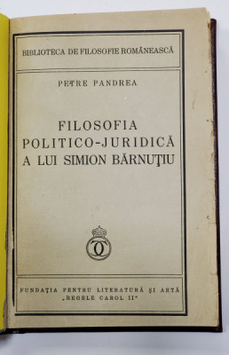 FILOSOFIA POLITICO-JURIDICA A LUI SIMION BARNUTIU de PETRE PANDREA (1935) ,DEDICATIE foto