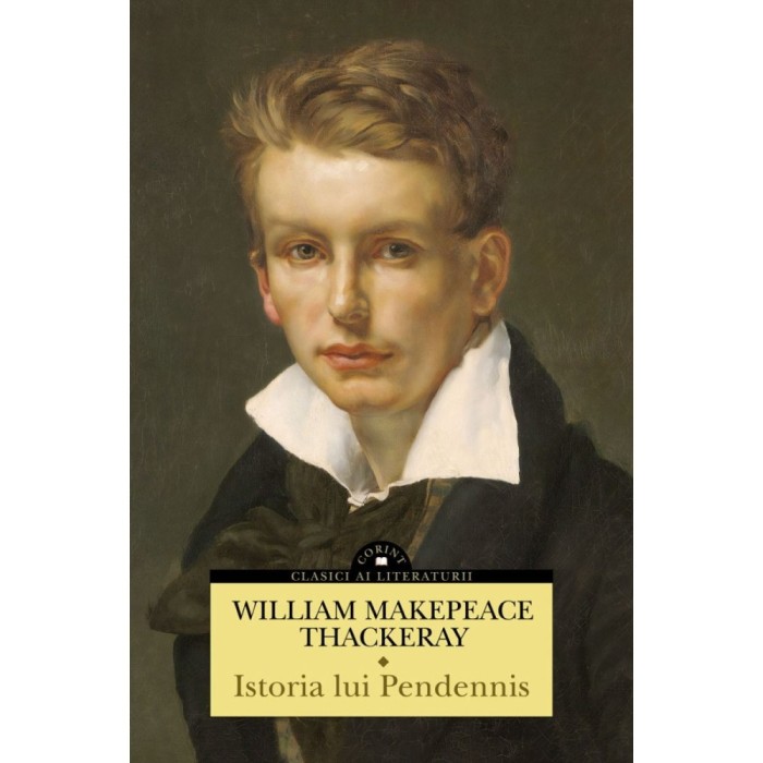 Istoria lui Pendennis (vol.I &amp; II) - William Makepeace Thackeray, editia 2025