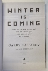 WINTER IS COMING , WHY VLADIMIR PUTIN AND THE ENEMY OF THE FREE WORLD MUST BE STOPPED by GARRY KASPAROV , 2015 foto