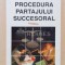 Procedura partajului succesoral - 1997 - Valerius M. Ciuca (V143)