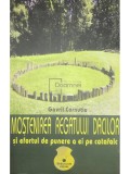 Gavril Cornutiu - Mostenirea regatului dacilor si efortul de punere a ei pe catafalc (Editia: 2016)