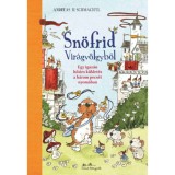 Sn&ouml;frid Vir&aacute;gv&ouml;lgyből - Egy igaz&aacute;n hősies k&uuml;ldet&eacute;s a h&aacute;rom pecs&eacute;t nyom&aacute;ban - Andreas H. Schmachtl