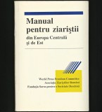 Cumpara ieftin MANUAL PENTRU ZIARIȘTII DIN EUROPA CENTRALĂ ȘI DE EST - JURNALISM REPORTAJ PRESĂ, 1992