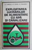 Exploatarea lucrarilor de alimentare cu apa si canalizare &ndash; Al. Florescu