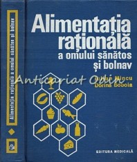 Alimentatia Rationala A Omului Sanatos Si Bolnav - Iulian Mincu, Dorina Boboia foto