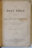 THE HOLY BIBLE , CONTAINING THE OLD AND NEW TESTAMENTS , 1837 ( VEZI DESCRIERE ! )