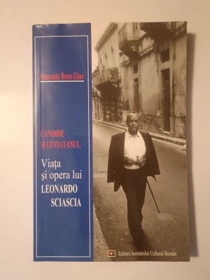 Smaranda Bratu Elian - Candide și Leviatanul: viața și opera lui Leonardo Sciascia foto