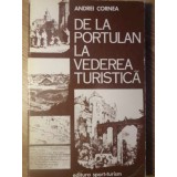 DE LA PORTULAN LA VEDEREA TURISTICA. ILUSTRATORI STRAINI SI REALITATI ROMANESTI IN SEC. XVIII-XIX-ANDREI CO-208789