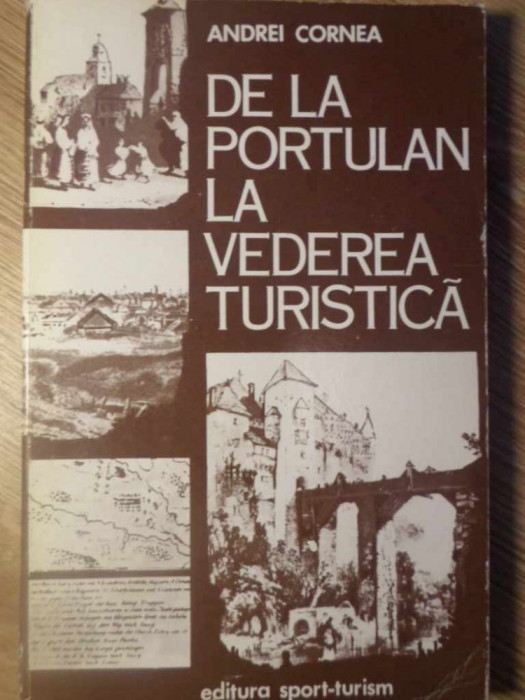 DE LA PORTULAN LA VEDEREA TURISTICA. ILUSTRATORI STRAINI SI REALITATI ROMANESTI IN SEC. XVIII-XIX-ANDREI CO-208789
