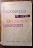 Tiberiu Nascutiu - Cromatografia pe hirtie a substantelor anorganice