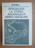 P. Firu - Introducere la studiul anomaliilor dento-maxilare (1981)