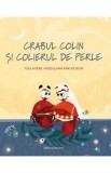 Crabul Colin si colierul de perle - Tuula Pere, Roksolana Panchyshyn