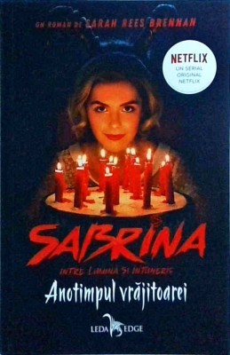 Sarah Rees Brennan - Sabrina. Intre lumina si intuneric. Anotimpul vrajitoarei foto