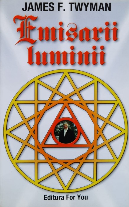 Emisarii Luminii , O Perspectiva Asupra Pacii - James F. Twyman , A1000