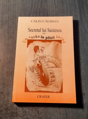 Secretul lui Saizescu un suras in plina iarna Calin Caliman foto