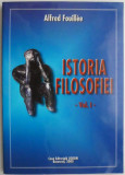 Istoria filosofiei, vol. I &ndash; Alfred Fouillee