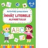 Invat literele alfabetului. Activitati prescolare 4-6 ani