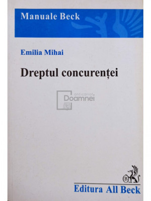 Emilia Mihai - Dreptul concurentei (editia 2004) foto
