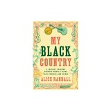 My Black Country: A Journey Through Country Music's Black Past, Present, and Future