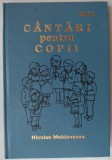 Cumpara ieftin NICOLAE MOLDOVEANU: CANTARI PENTRU COPII (GBV GERMANY / 1994) [cu partituri]