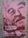 William Faulkner - Sorin Alexandrescu