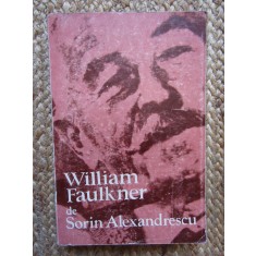 William Faulkner - Sorin Alexandrescu