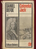 Daniel Defoe, "Colonelul Jack" - Editura Univers, Bucuresti 1972