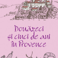 Douazeci si cinci de ani in Provence