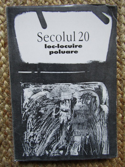 Secolul 20 - Loc-locuire, poluare NR. 1-2-3 , 1999