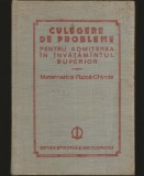 CULEGERE DE PROBLEME, ADMITERA &Icirc;N &Icirc;NVĂȚĂM&Acirc;NTUL SUPERIOR - MATE, FIZICĂ, CHIMIE