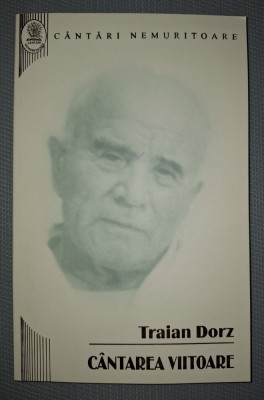 TRAIAN DORZ - C&amp;Acirc;NTAREA VIITOARE foto