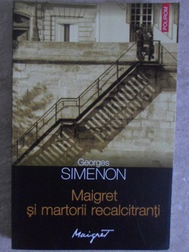 MAIGRET SI MARTORII RECALCITRANTI-GEORGES SIMENON-227942