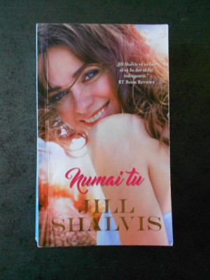 JILL SHALVIS - NUMAI TU foto
