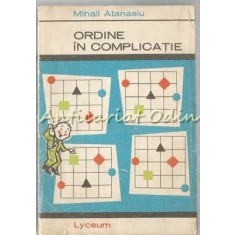 Ordine In Complicatie - Mihail Atanasiu