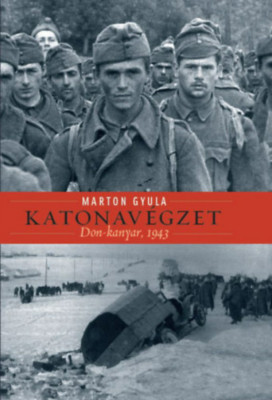 Katonav&amp;eacute;gzet - Don-kanyar, 1943 - Marton Gyula foto