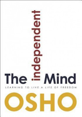The Independent Mind: Learning to Live a Life of Freedom foto